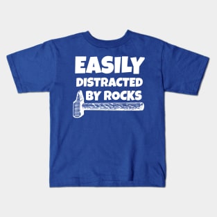 Easily Distracted By Rocks Kids T-Shirt